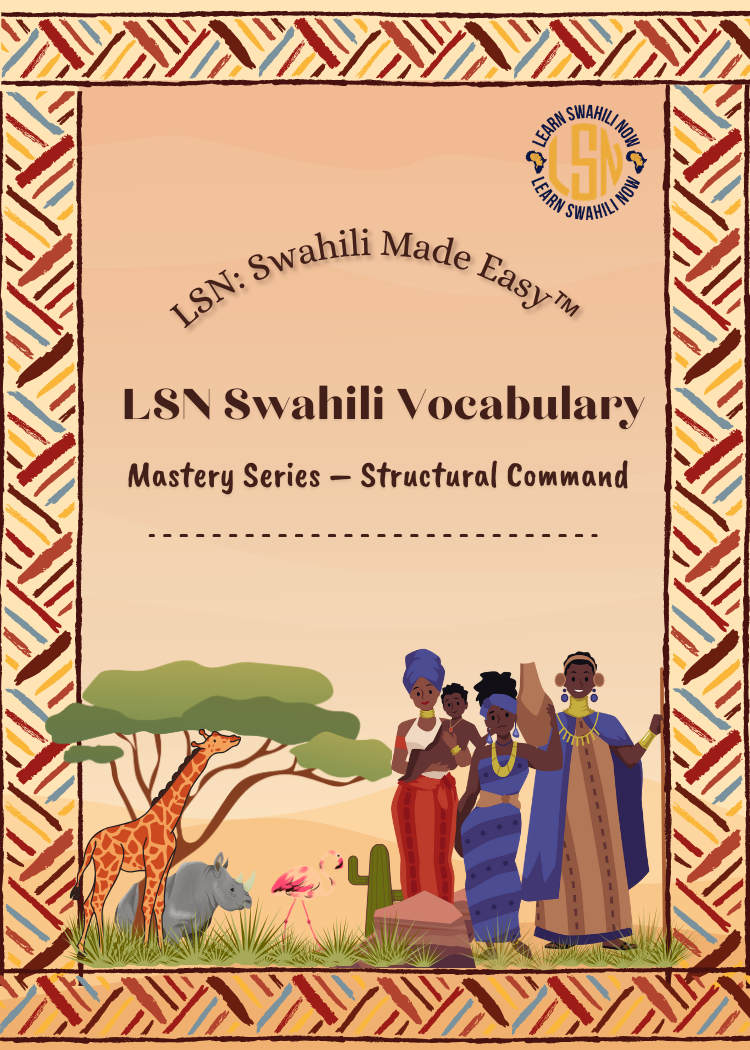 LSN Swahili Vocabulary Mastery Series – Structural Command